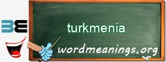 WordMeaning blackboard for turkmenia